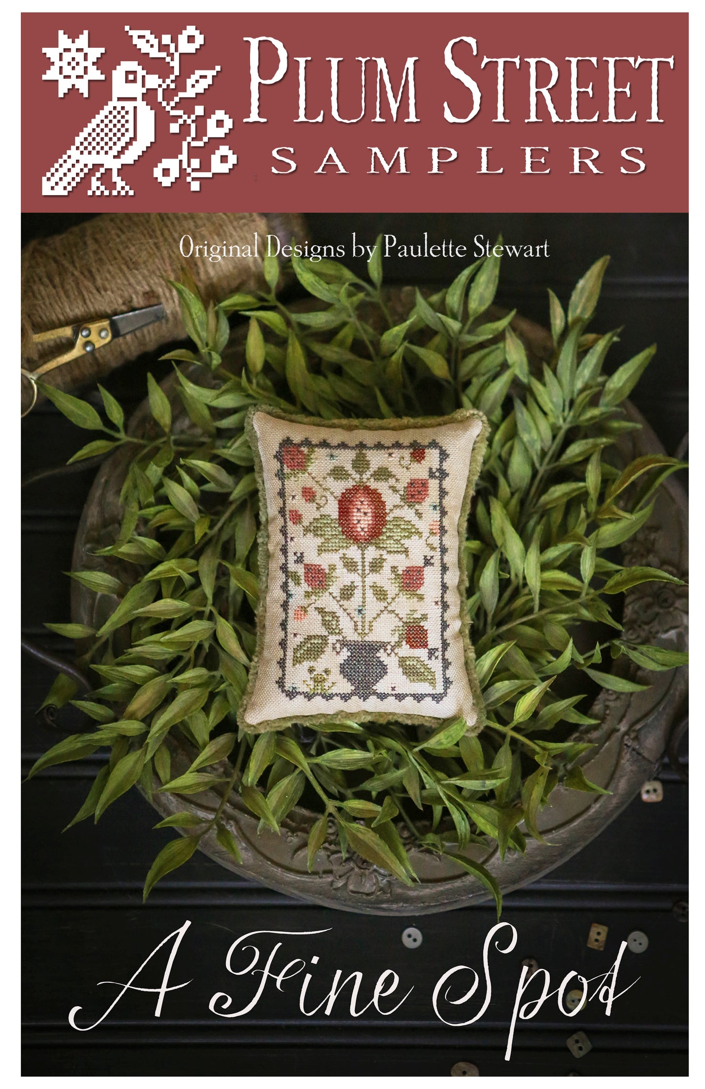 A Fine Spot ~ Plum Street Samplers