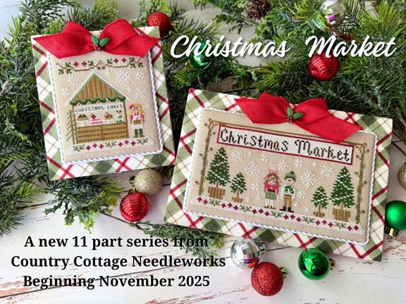 New Series Reservation! ~ Christmas Market ~ Country Cottage Needleworks