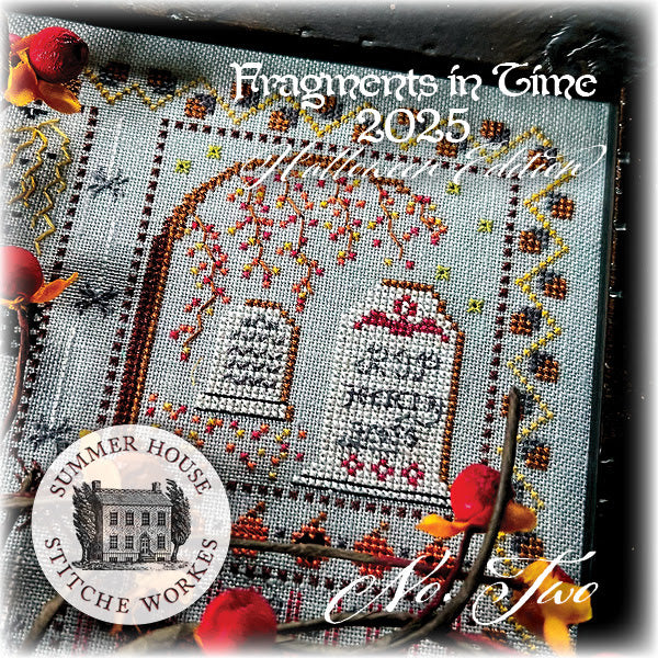 Fragments in Time 2025: Halloween Edition #2 ~ Summer House Stitche Workes