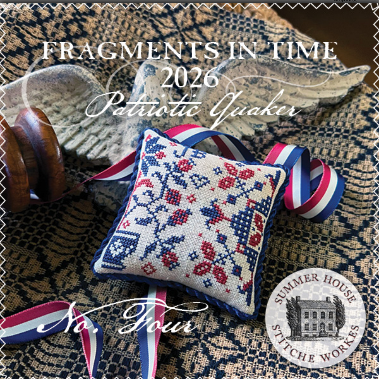 Fragments in Time 2026 No. 4 ~ Summer House Stitche Workes