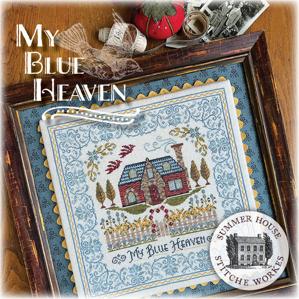 My Blue Heaven ~ Summer House Stitche Workes