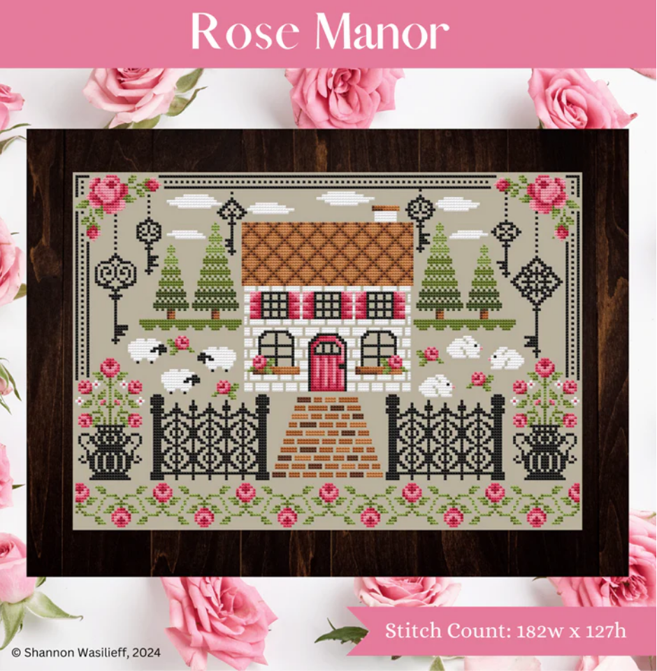Rose Manor ~ Shannon Christine Designs