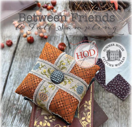Between Friends - A Fall Sampling ~ Hands On Design & Summer House Stitche Workes Collaboration