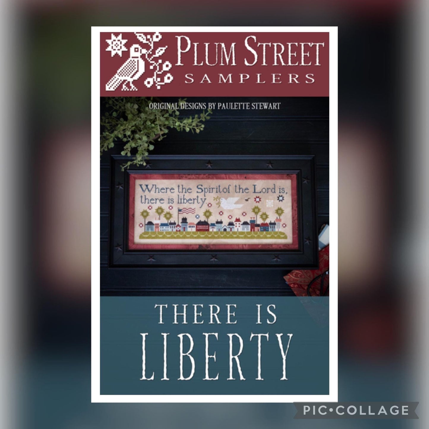 There is Liberty ~ Plum Street Samplers