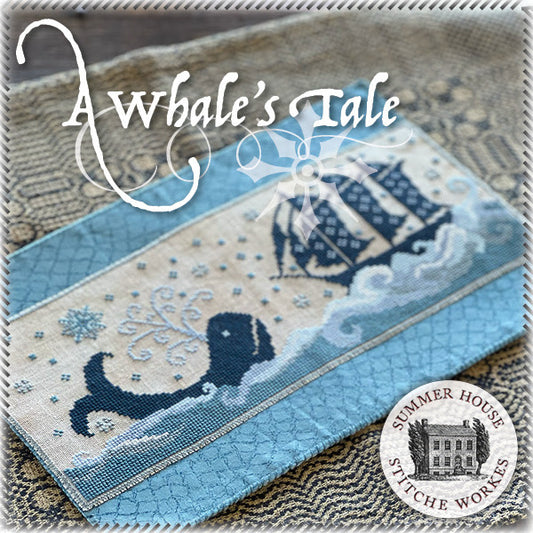 *PREORDER* A Whale's Tale ~ Summer House Stitche Workes ~ Nashville Needlework Market 2026
