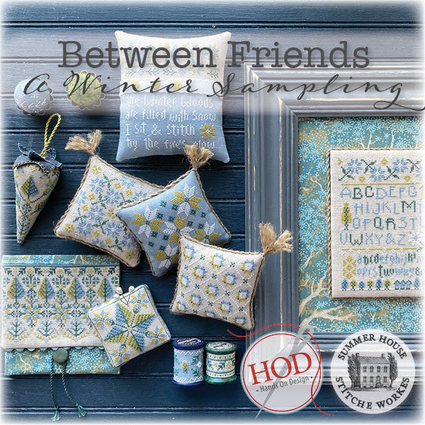 Between Friends: A Winter Sampling ~ Hands on Design and Summer House Stitche Workes
