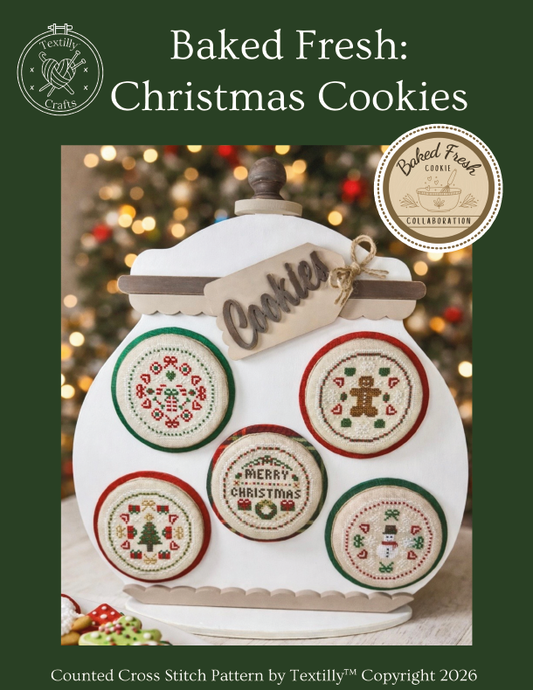 *PREORDER* Baked Fresh: Christmas Cookies ~ Textilly Crafts ~ Nashville Needlework Market 2026