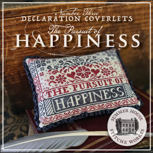 Declaration Coverlets No. 3 - Pursuit of Happiness ~ Summer House Stitche Workes