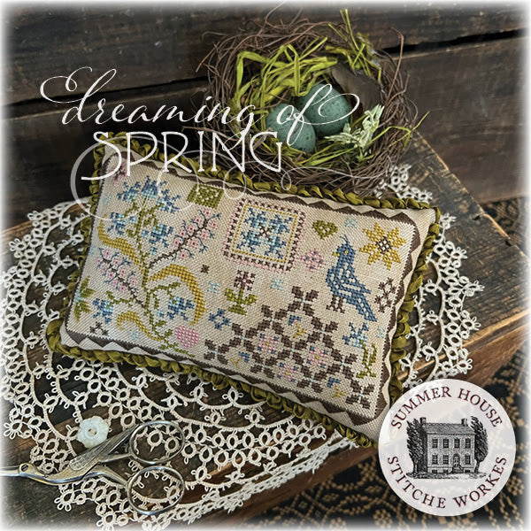 *PREORDER* Dreaming of Spring ~ Summer House Stitche Workes ~ Nashville Needlework Market 2026