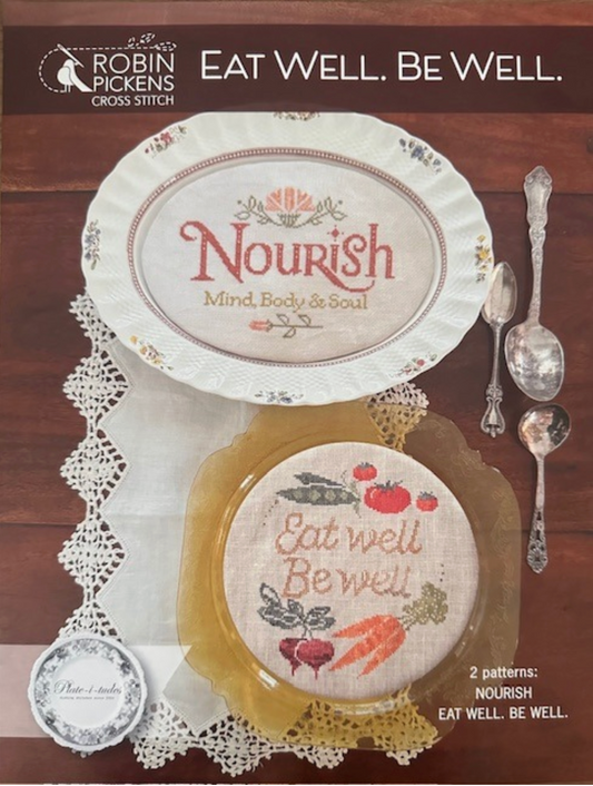 Eat Well. Be Well. ~ Plate-i-tudes Collaboration ~ Robin Pickens
