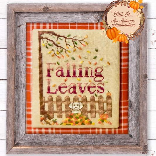 PRE-ORDER ** Fall Is: Falling Leaves  ~ Needlework Marketplace 2025 ~ The Stitchin' Kitten
