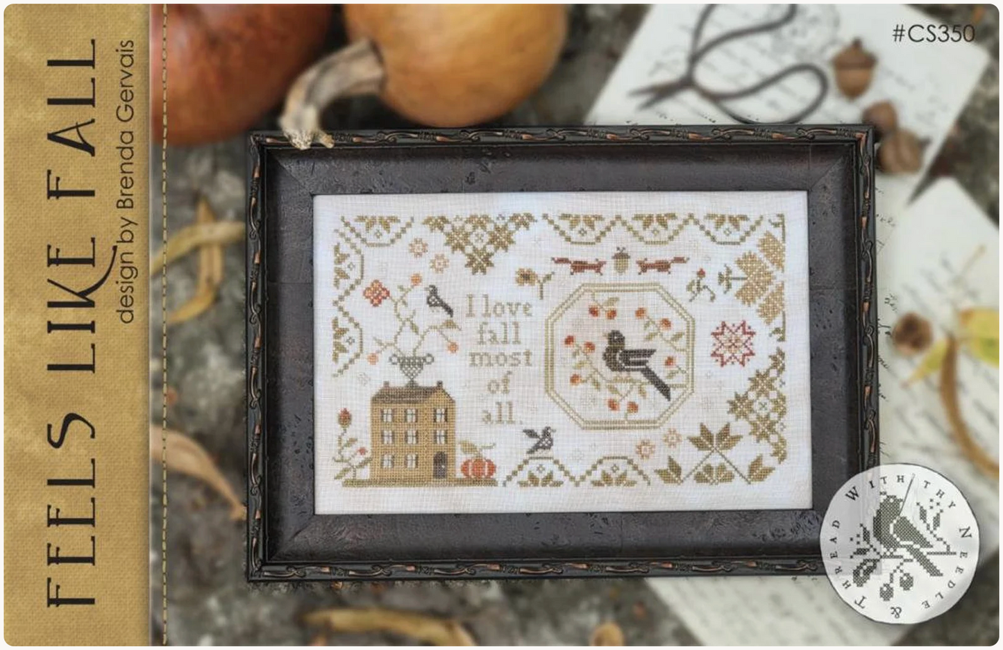 Feels Like Fall ~ With Thy Needle & Thread
