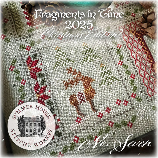 Fragments in Time 2025: Christmas Edition #7 ~ Summer House Stitche Workes