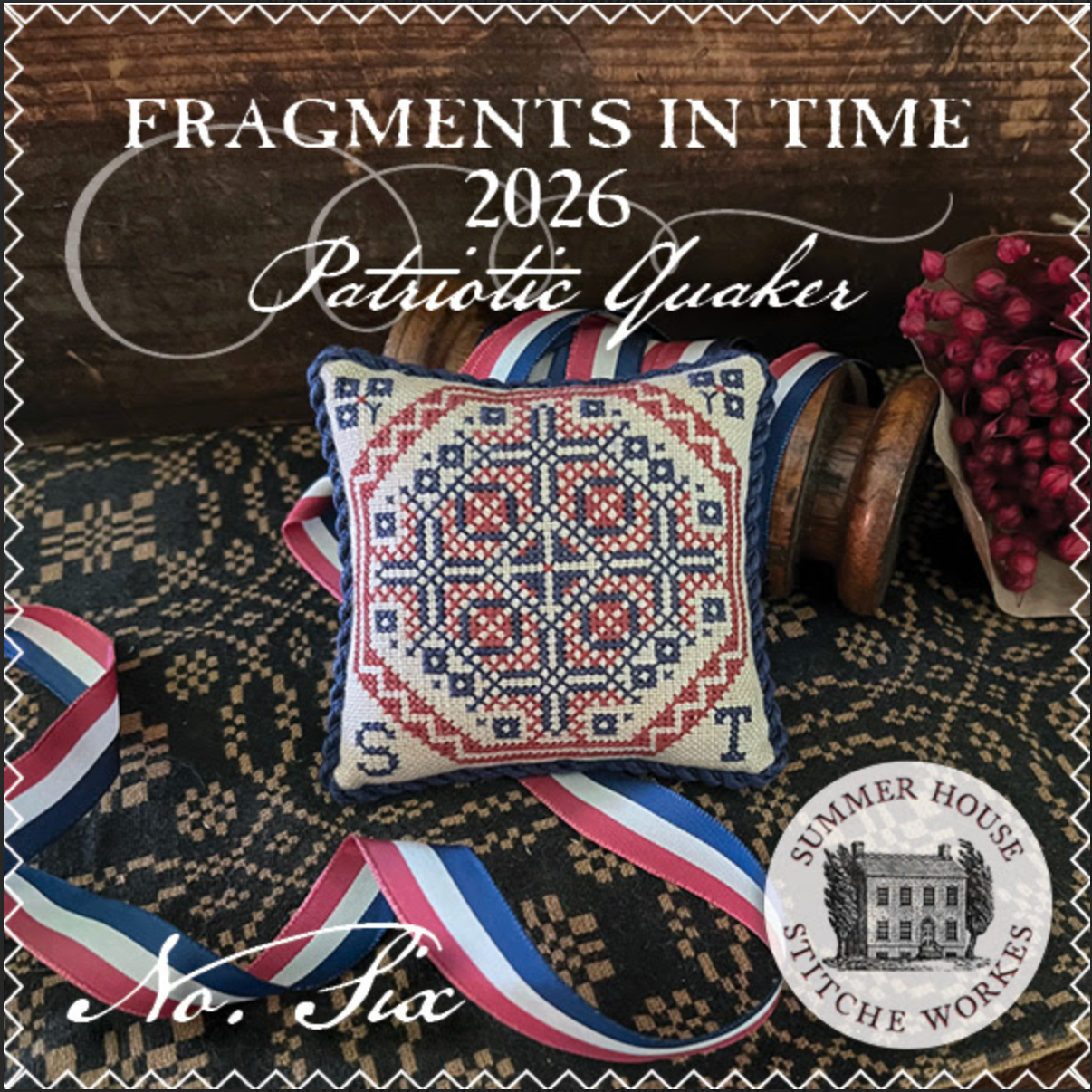 Fragments in Time 2026 No. 6 ~ Summer House Stitche Workes