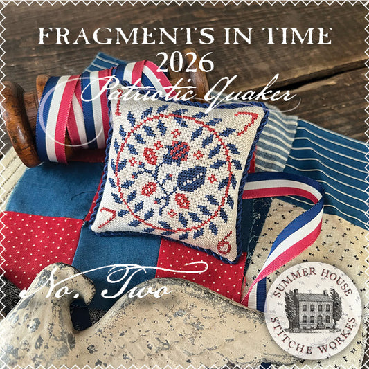 *PREORDER* Fragments in Time 2026 No. 2 ~ Summer House Stitche Workes ~ Nashville Needlework Market 2026