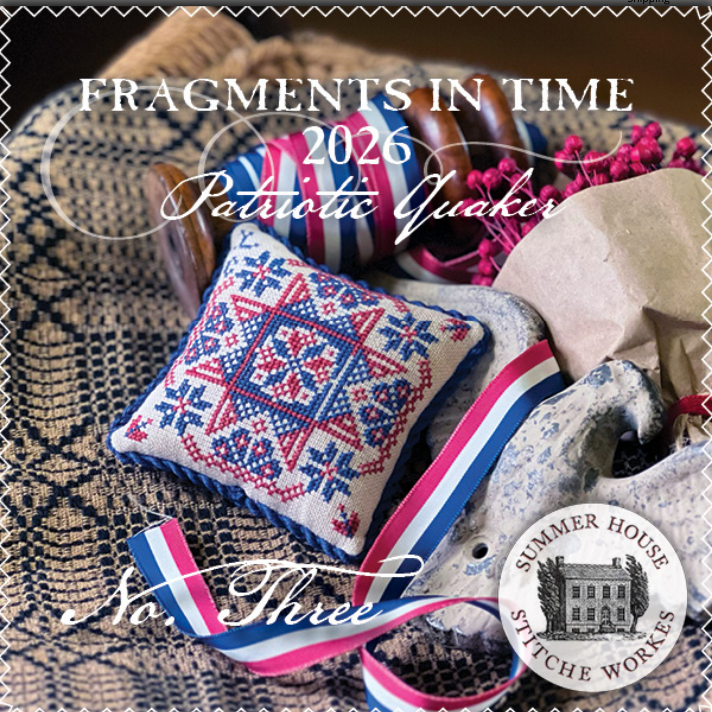 Fragments in Time 2026 No. 3 ~ Summer House Stitche Workes