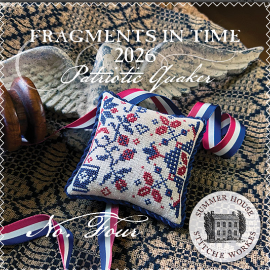 Fragments in Time 2026 No. 4 ~ Summer House Stitche Workes