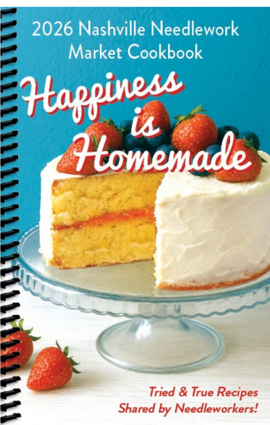 *PREORDER* Happiness is Homemade Cookbook ~ Nashville Needlework Market 2026