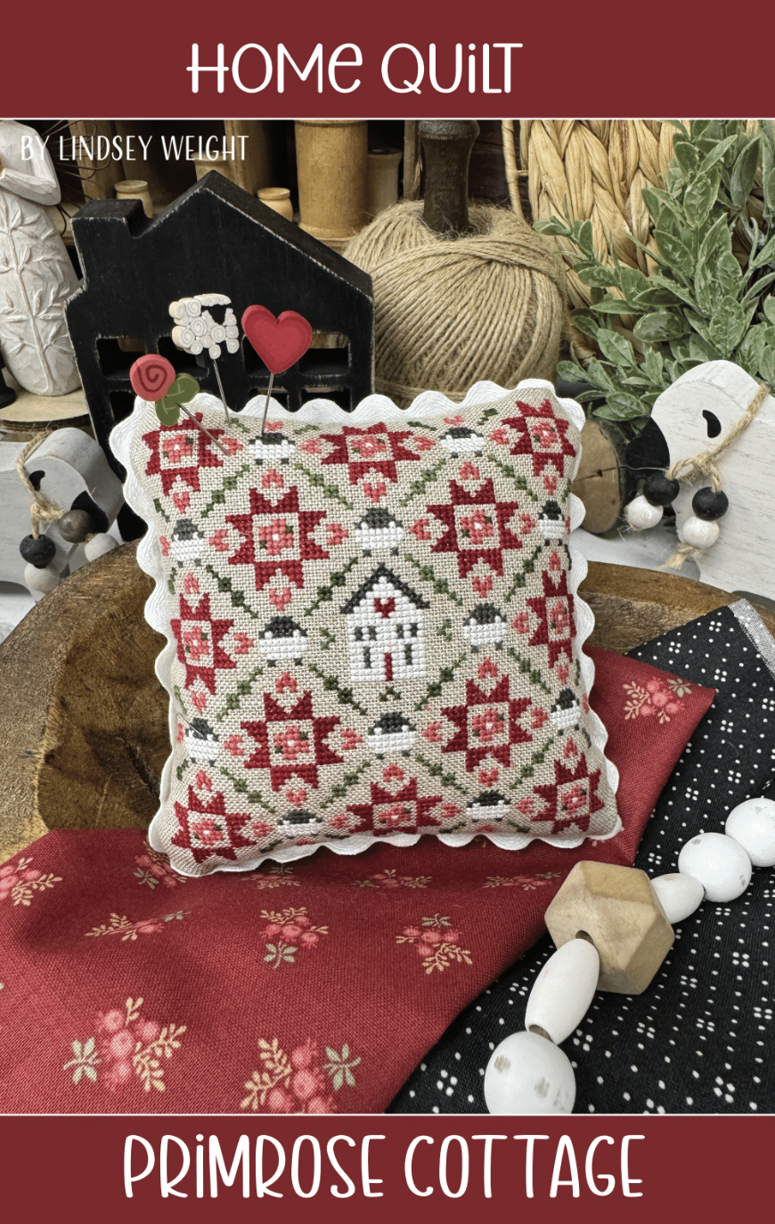 Home Quilt ~ Primrose Cottage