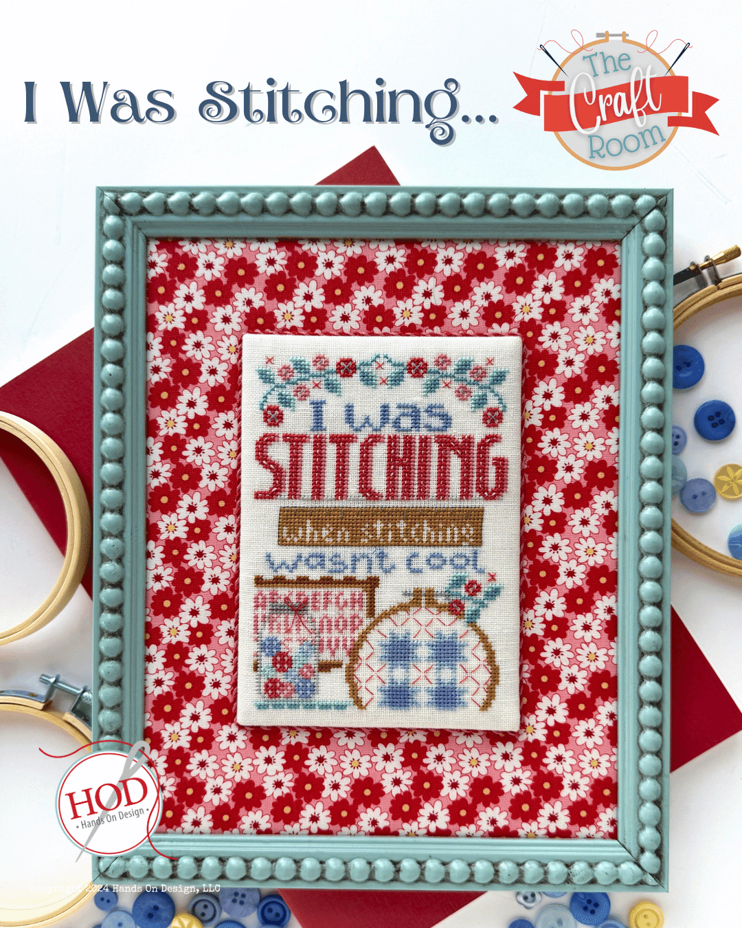 I Was Stitching  ~ Chart and Floss Pack ~ Hands on Design
