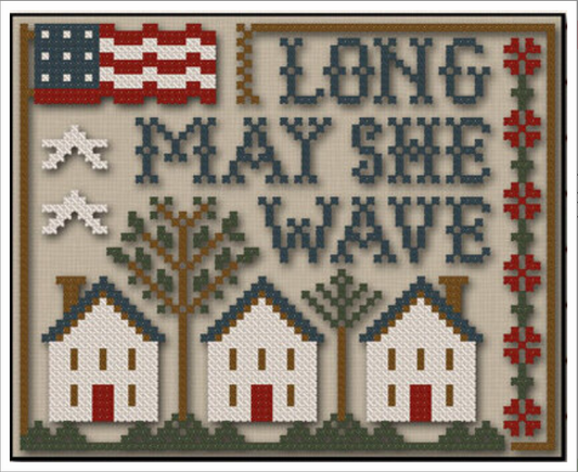 Long May She Wave ~ Chart and Floss Pack ~ Little House Needleworks