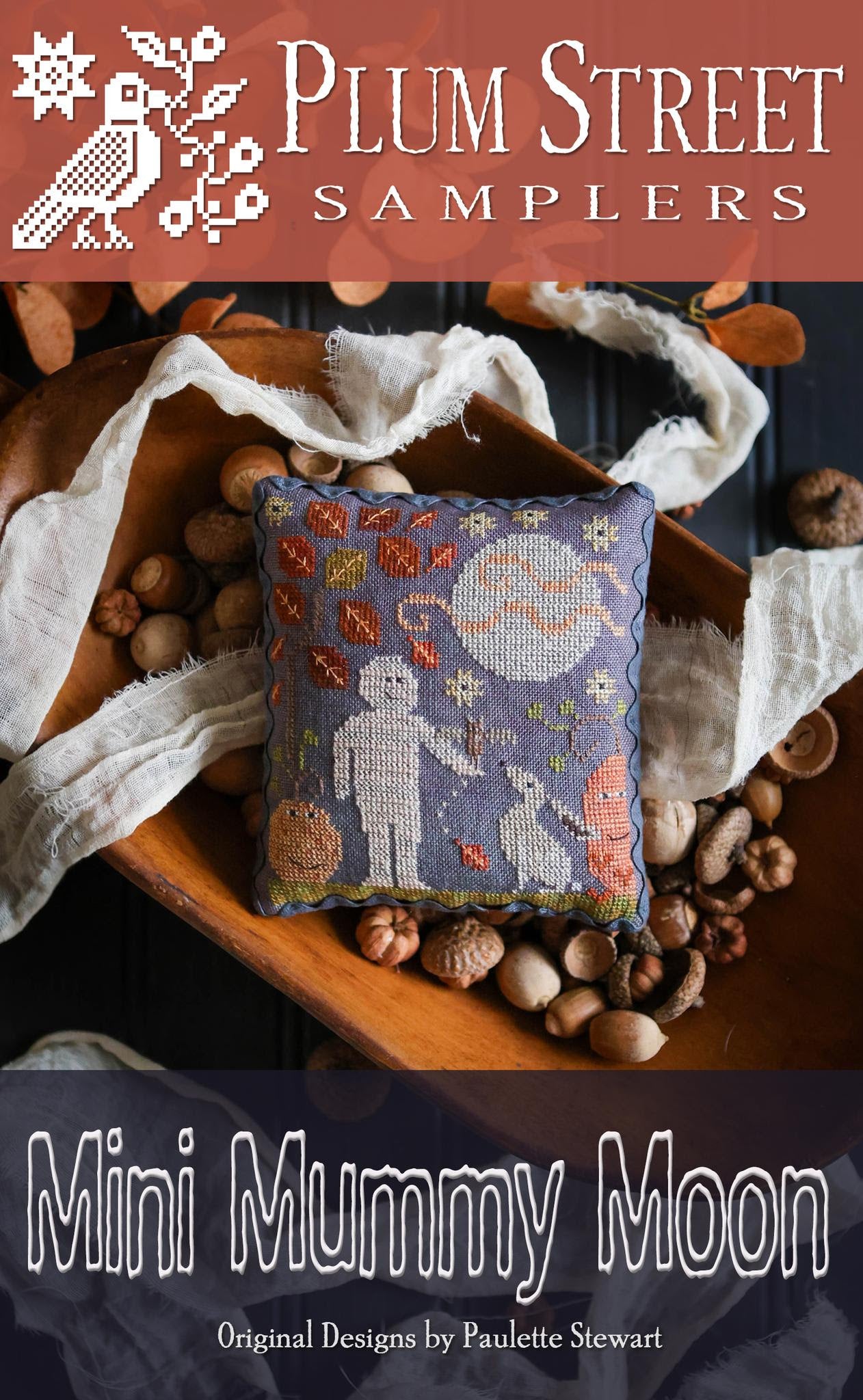 Coming Soon! ~ Mini Mummy Moon ~ Plum Street Samplers