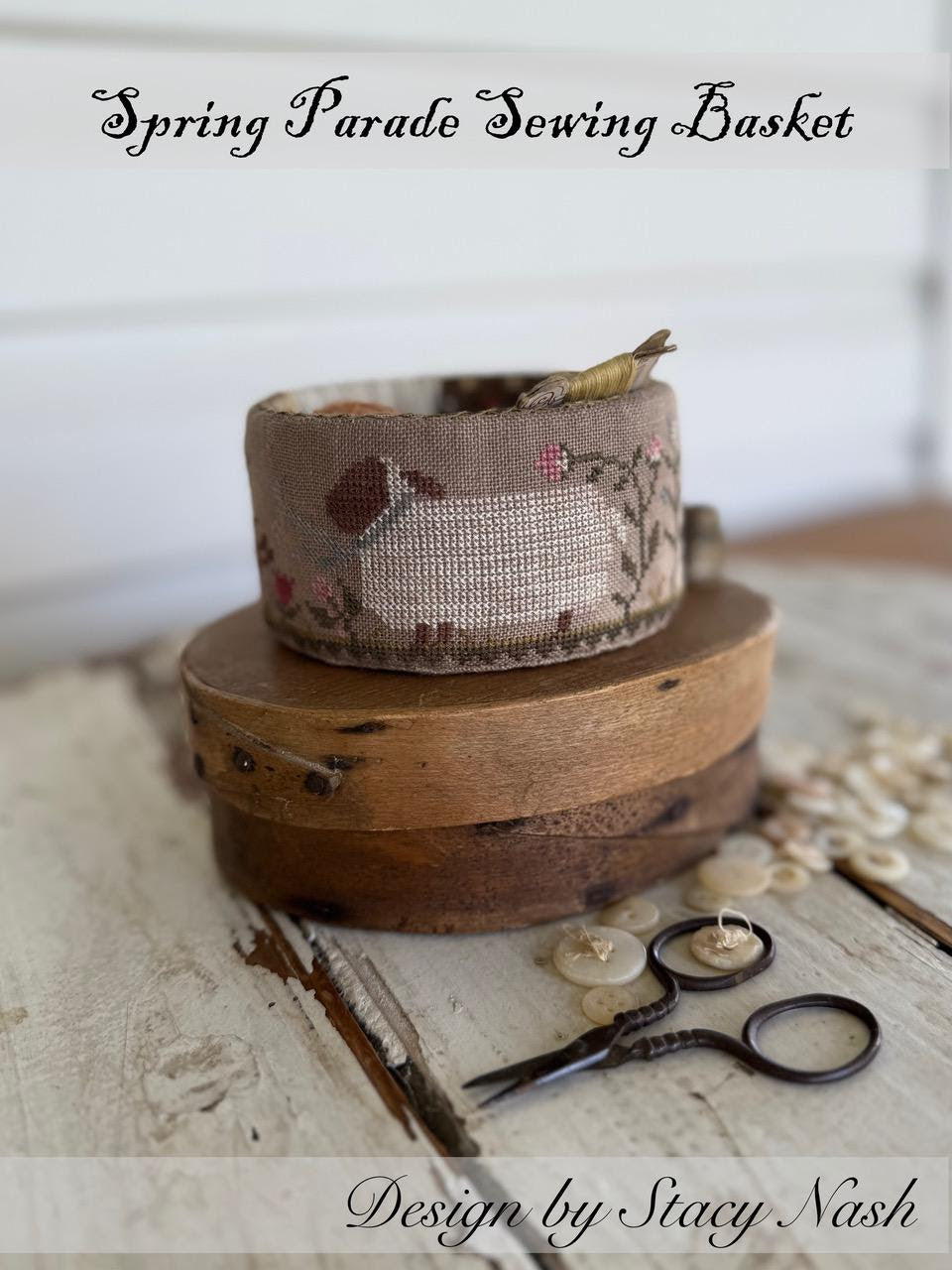 *PREORDER* Spring Parade Sewing Basket ~ Stacy Nash ~ Nashville Needlework Market 2026