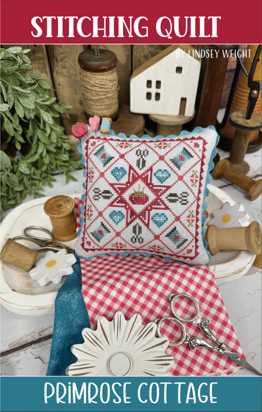 Stitching Quilt ~ Primrose Cottage